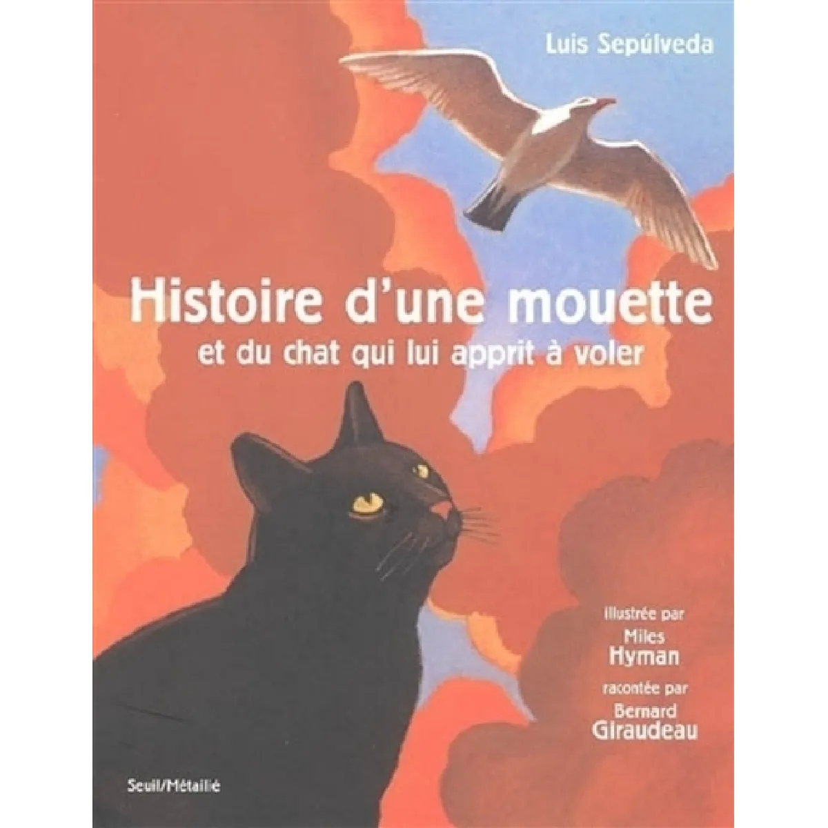 Acheter Histoire d'une mouette et du chat qui lui apprit à voler État correct - 30,00 € Histoire d'une mouette et du chat qui lui apprit à voler État correct N/A (Il ne s'agit pas d'une marque reconditionné disponible sur Rue du Commerce Seconde Vie