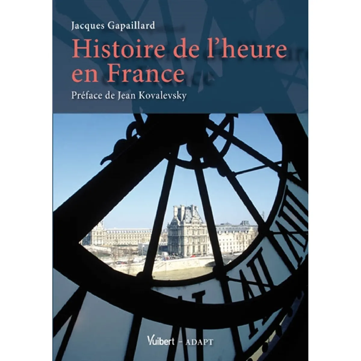 Acheter Histoire de l'heure en France État correct - 13,14 € Histoire de l'heure en France État correct N/A (Il ne s'agit pas d'une marque reconditionné disponible sur Rue du Commerce Seconde Vie