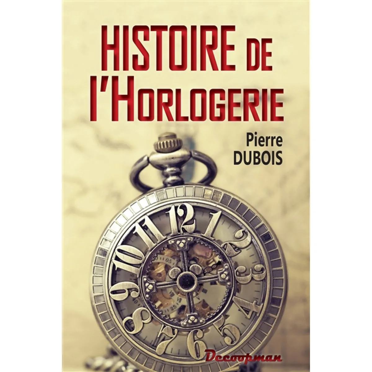 Acheter Histoire de l'horlogerie : depuis son origine jusqu'à nos jours État correct - 17,17 € Histoire de l'horlogerie : depuis son origine jusqu'à nos jours État correct N/A (Il ne s'agit pas d'une marque reconditionné disponible sur Rue du Commerce Seconde Vie