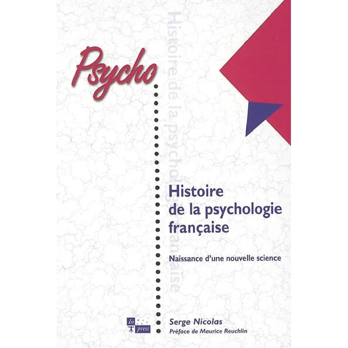 Acheter Histoire de la psychologie française : naissance d'une nouvelle science État correct - 18,00 € Histoire de la psychologie française : naissance d'une nouvelle science État correct N/A (Il ne s'agit pas d'une marque reconditionné disponible sur Rue du Commerce Seconde Vie