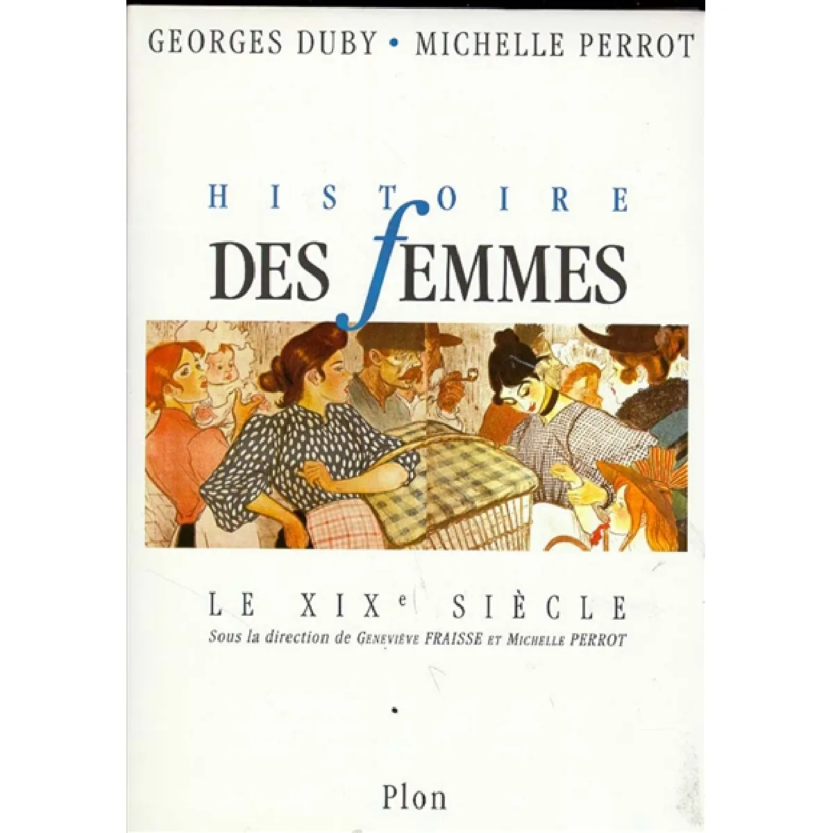 Acheter Histoire des femmes en Occident. Vol. 4. Le XIXe siècle État correct - 18,79 € Histoire des femmes en Occident. Vol. 4. Le XIXe siècle État correct N/A (Il ne s'agit pas d'une marque reconditionné disponible sur Rue du Commerce Seconde Vie