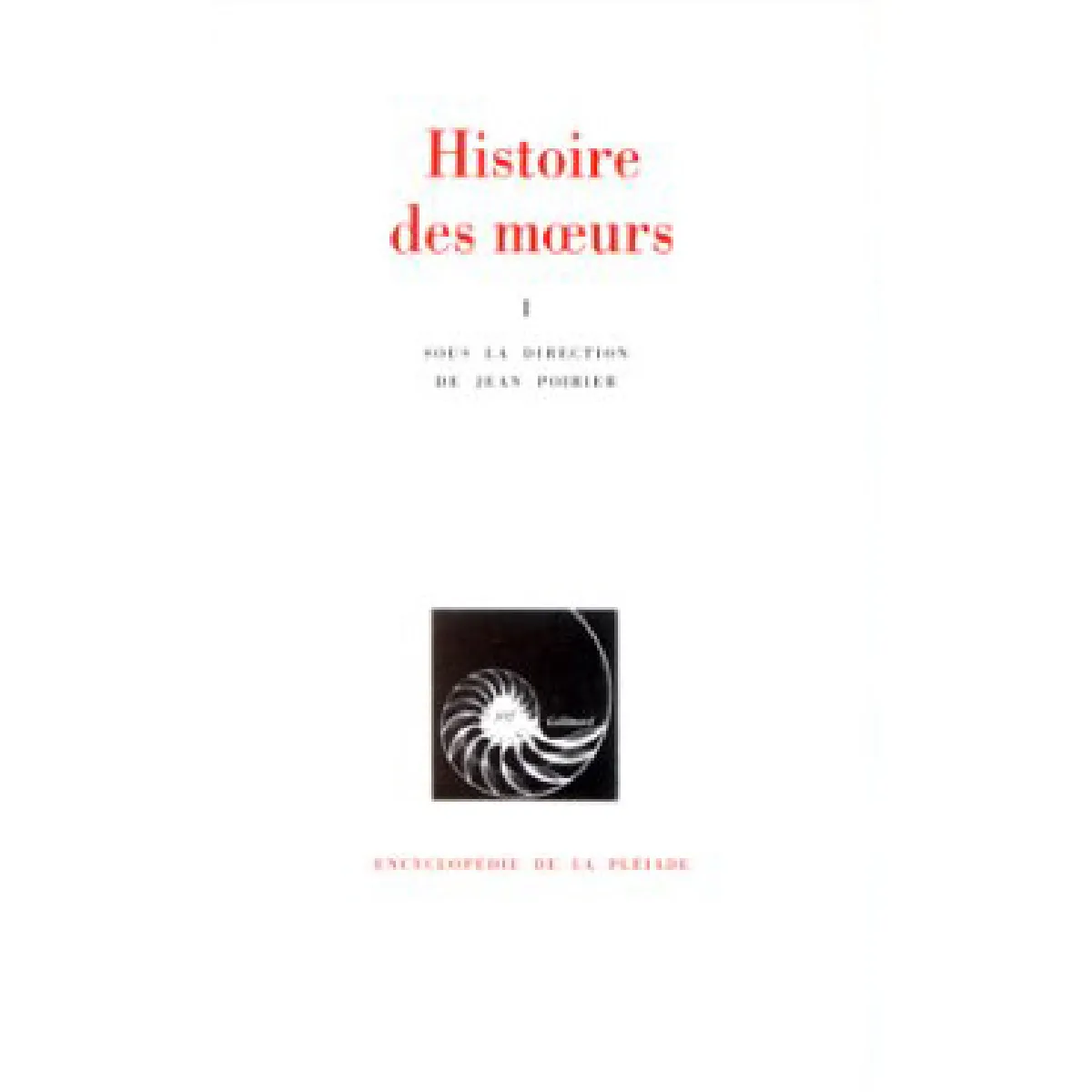 Acheter Histoire des moeurs. Vol. 1. Les Coordonnées de l'homme et la culture matérielle État correct - 28,89 € Histoire des moeurs. Vol. 1. Les Coordonnées de l'homme et la culture matérielle État correct N/A (Il ne s'agit pas d'une marque reconditionné disponible sur Rue du Commerce Seconde Vie