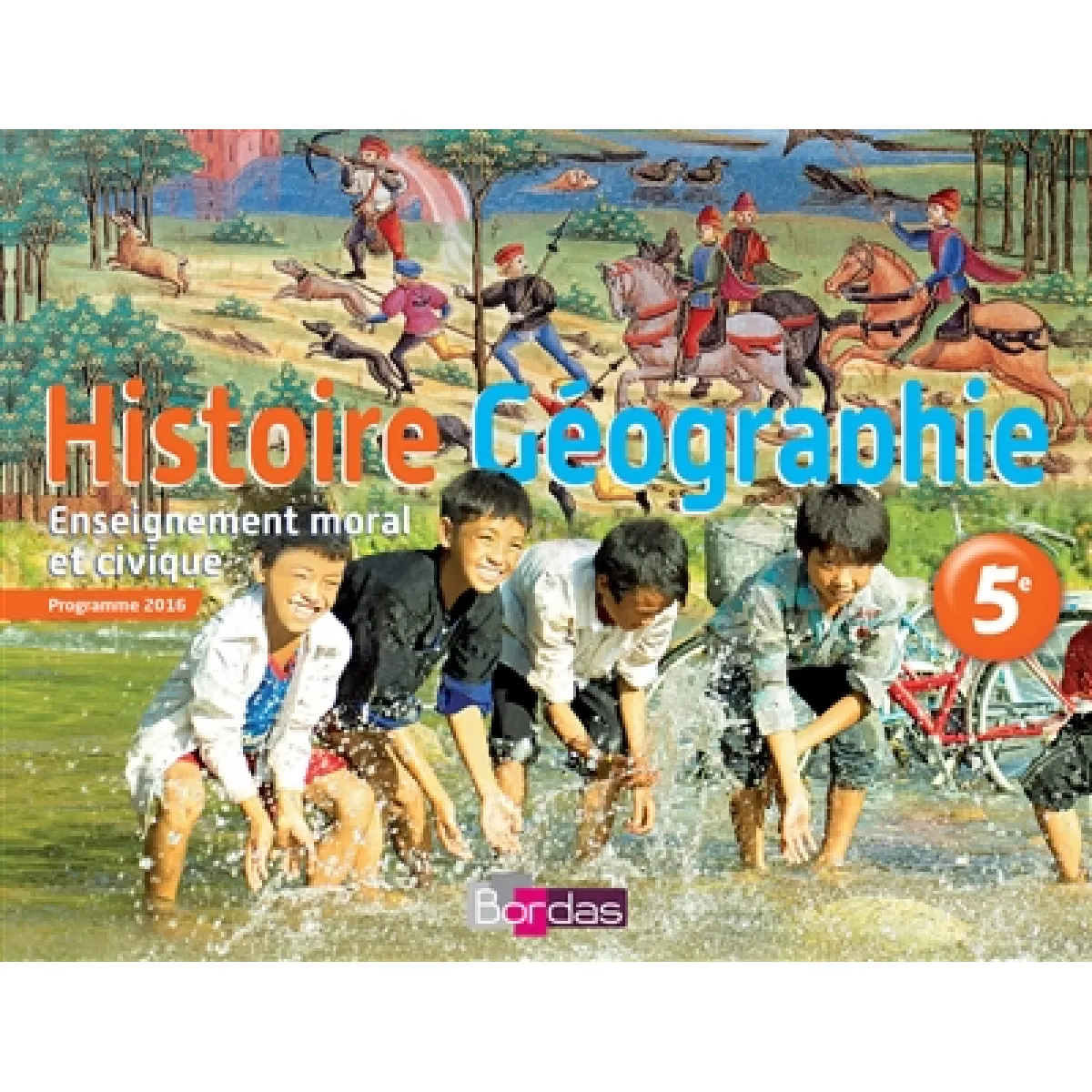 Acheter Histoire géographie, enseignement moral et civique, 5e : programme 2016 État correct - 14,62 € Histoire géographie, enseignement moral et civique, 5e : programme 2016 État correct N/A (Il ne s'agit pas d'une marque reconditionné disponible sur Rue du Commerce Seconde Vie