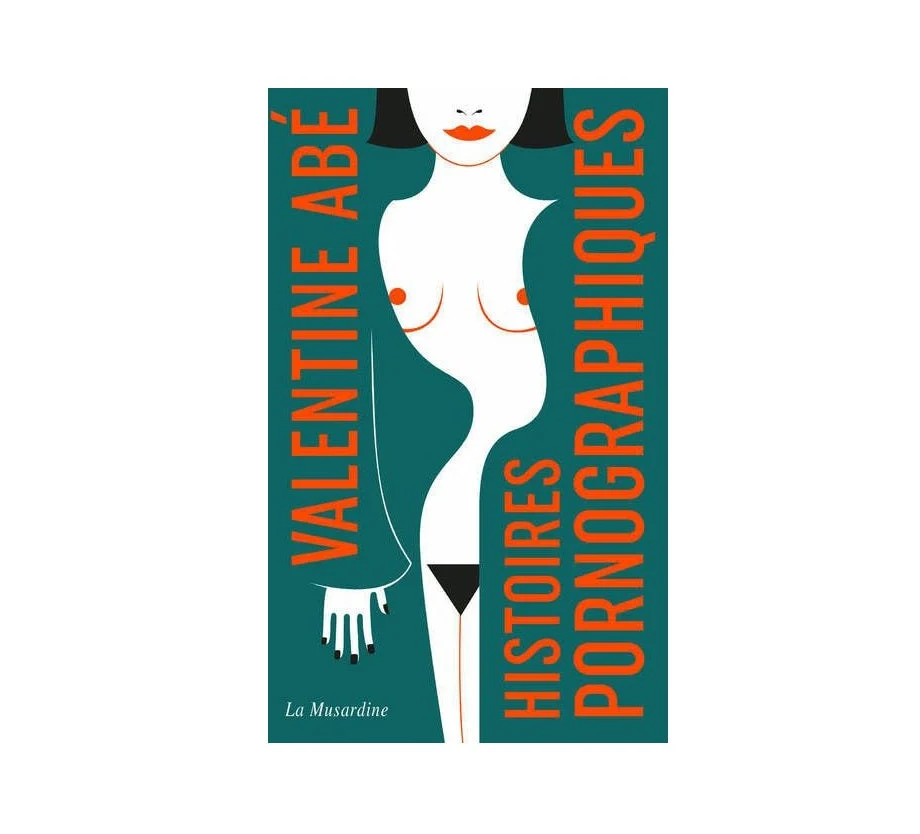 Acheter Histoires pornographiques - Édition collector - Valentine Abé — Neuf - 12,00 € | Dero Histoires pornographiques - Édition collector - Valentine Abé — Neuf reconditionné disponible sur Rejouis | Dero