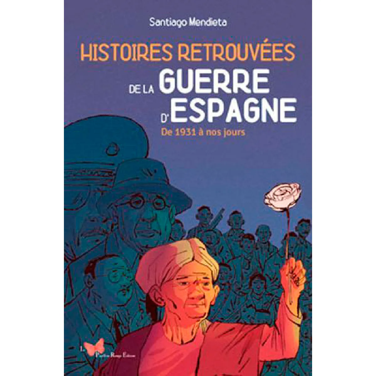 Acheter Histoires retrouvées de la guerre d'Espagne : de 1931 à nos jours État correct - 15,08 € Histoires retrouvées de la guerre d'Espagne : de 1931 à nos jours État correct N/A (Il ne s'agit pas d'une marque reconditionné disponible sur Rue du Commerce Seconde Vie