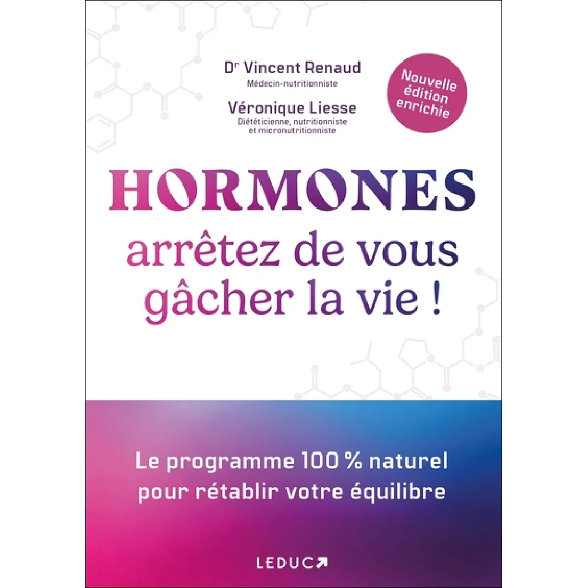 Acheter Hormones : arrêtez de vous gâcher la vie ! : le programme 100 % naturel pour rétablir votre équilibre État correct - 26,99 € Hormones : arrêtez de vous gâcher la vie ! : le programme 100 % naturel pour rétablir votre équilibre État correct N/A (Il ne s'agit pas d'une marque reconditionné disponible sur Rue du Commerce Seconde Vie