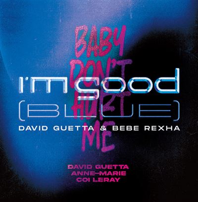 I'm Good (Blue) / Baby Don't Hurt Me État correct reconditionné disponible sur Fnac | Dero
