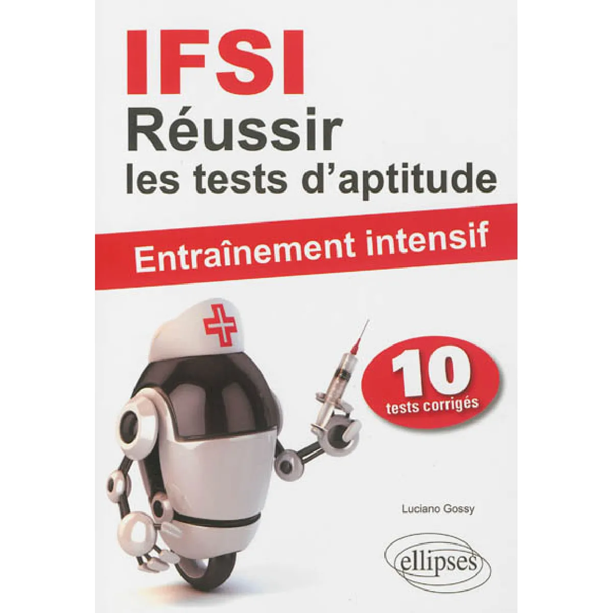 Acheter IFSI : réussir les tests d'aptitude : entraînement intensif, 10 tests corrigés État correct - 10,00 € IFSI : réussir les tests d'aptitude : entraînement intensif, 10 tests corrigés État correct N/A (Il ne s'agit pas d'une marque reconditionné disponible sur Rue du Commerce Seconde Vie