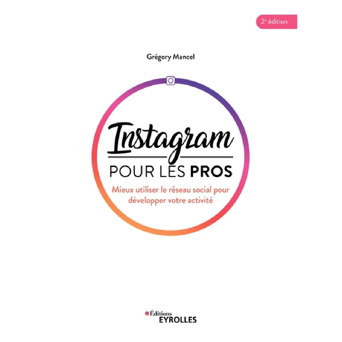 Instagram pour les pros : mieux utiliser le réseau social pour développer votre activité État correct - 14,19 € Instagram pour les pros : mieux utiliser le réseau social pour développer votre activité État correct N/A (Il ne s'agit pas d'une marque reconditionné disponible sur Rue du Commerce Seconde Vie