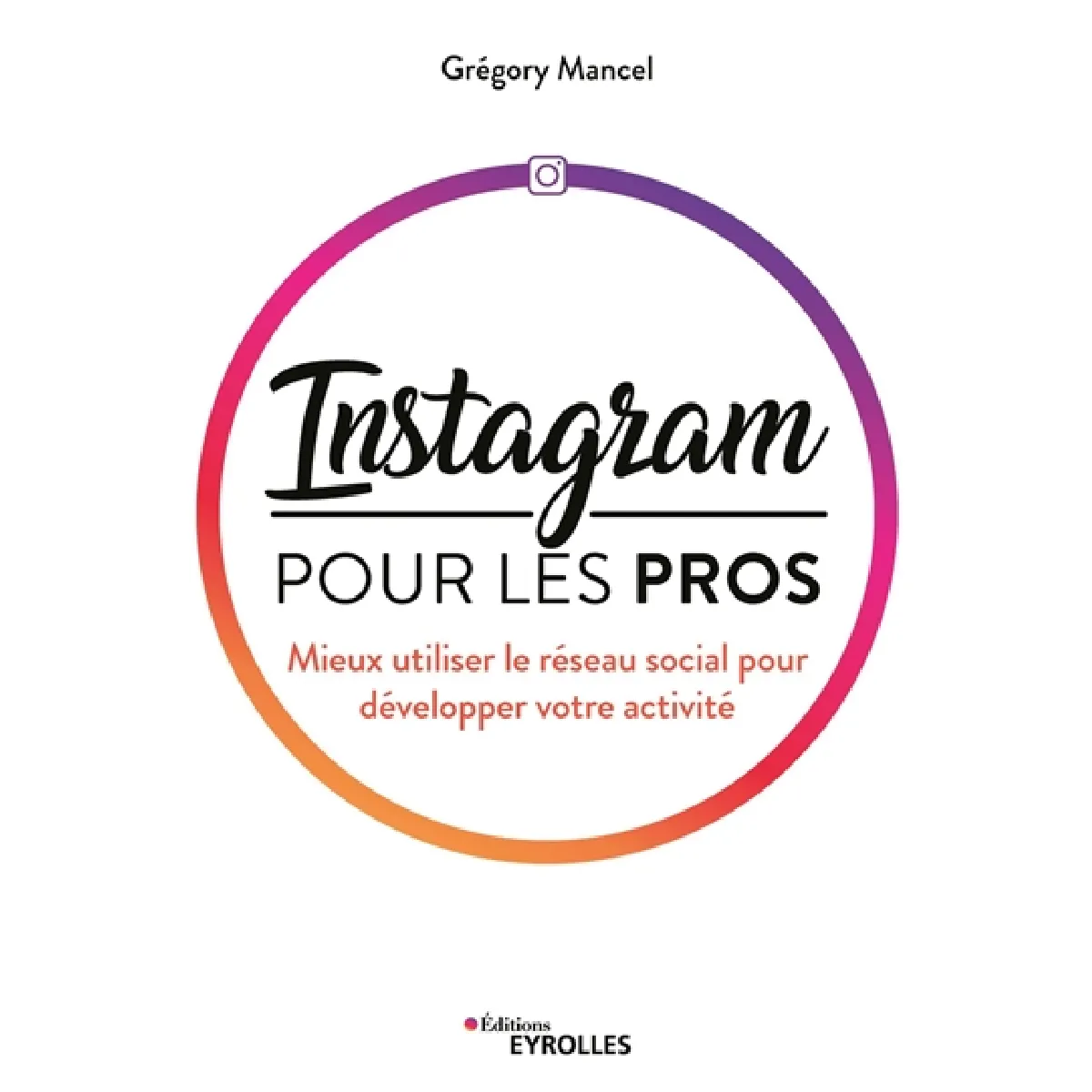 Acheter Instagram pour les pros : mieux utiliser le réseau social pour développer votre activité État correct - 17,20 € Instagram pour les pros : mieux utiliser le réseau social pour développer votre activité État correct N/A (Il ne s'agit pas d'une marque reconditionné disponible sur Rue du Commerce Seconde Vie