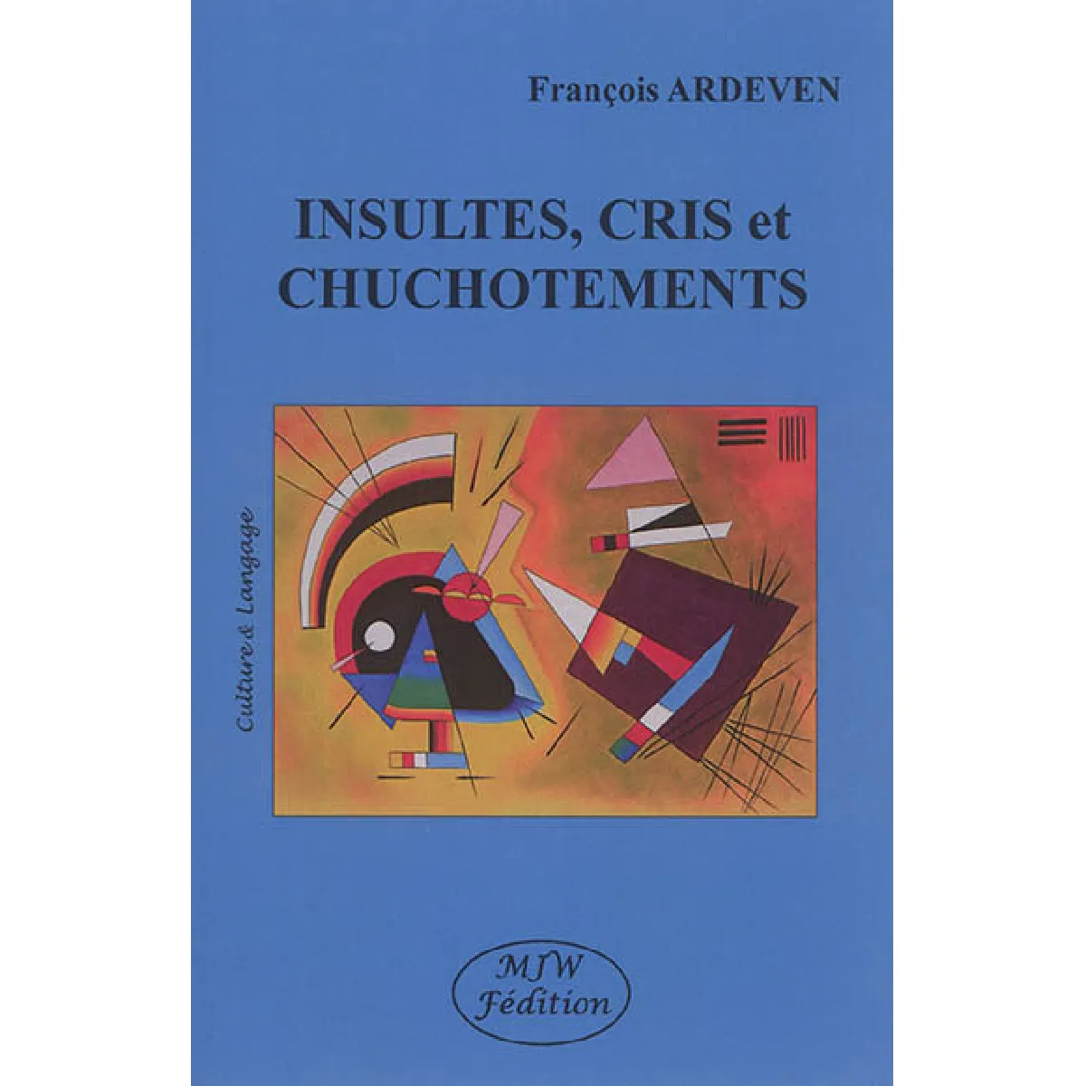 Insultes, cris et chuchotements État correct - 18,08 € Insultes, cris et chuchotements État correct N/A (Il ne s'agit pas d'une marque reconditionné disponible sur Rue du Commerce Seconde Vie