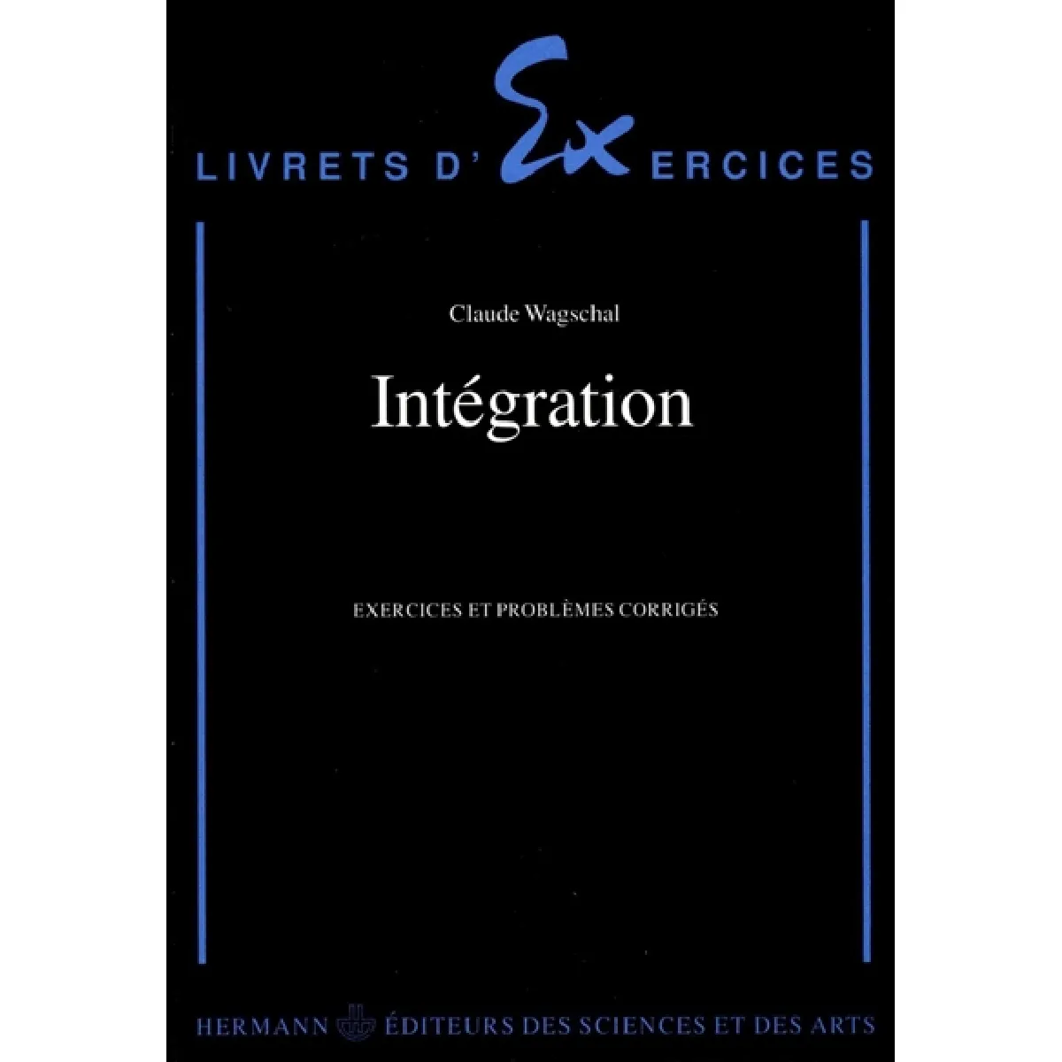 Acheter Intégration : exercices et problèmes corrigés État correct - 16,66 € Intégration : exercices et problèmes corrigés État correct N/A (Il ne s'agit pas d'une marque reconditionné disponible sur Rue du Commerce Seconde Vie