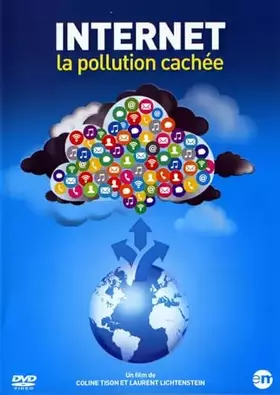 Internet : La pollution cachée - Laurent Lichtenstein et Coline Tison Occasion reconditionné disponible sur Ammareal
