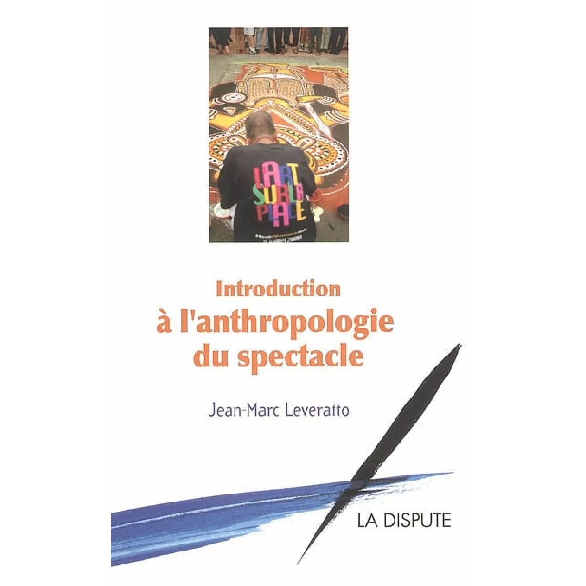 Acheter Introduction à l'anthropologie du spectacle État correct - 20,29 € Introduction à l'anthropologie du spectacle État correct N/A (Il ne s'agit pas d'une marque reconditionné disponible sur Rue du Commerce Seconde Vie