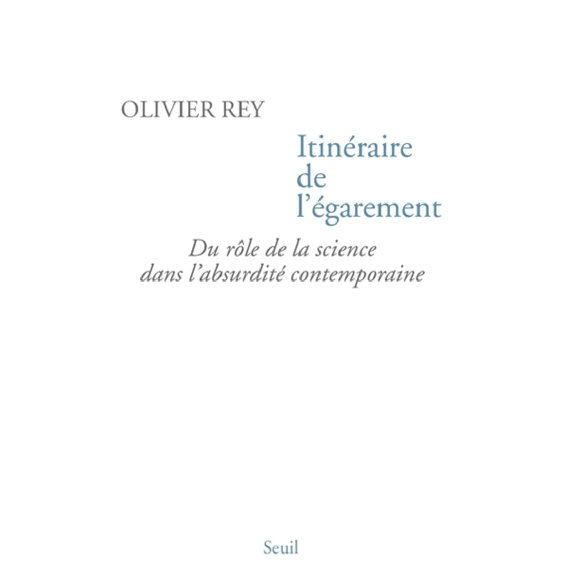 Acheter Itinéraire de l'égarement : du rôle de la science dans l'absurdité contemporaine État correct - 14,16 € Itinéraire de l'égarement : du rôle de la science dans l'absurdité contemporaine État correct N/A (Il ne s'agit pas d'une marque reconditionné disponible sur Rue du Commerce Seconde Vie