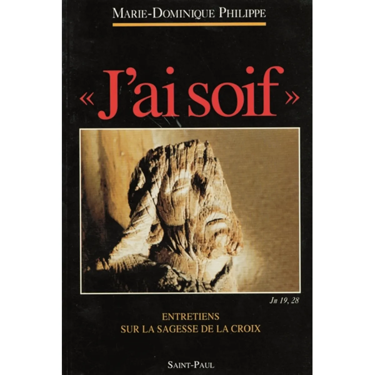 Acheter J'ai soif : entretiens sur la sagesse de la Croix État correct - 12,00 € J'ai soif : entretiens sur la sagesse de la Croix État correct N/A (Il ne s'agit pas d'une marque reconditionné disponible sur Rue du Commerce Seconde Vie