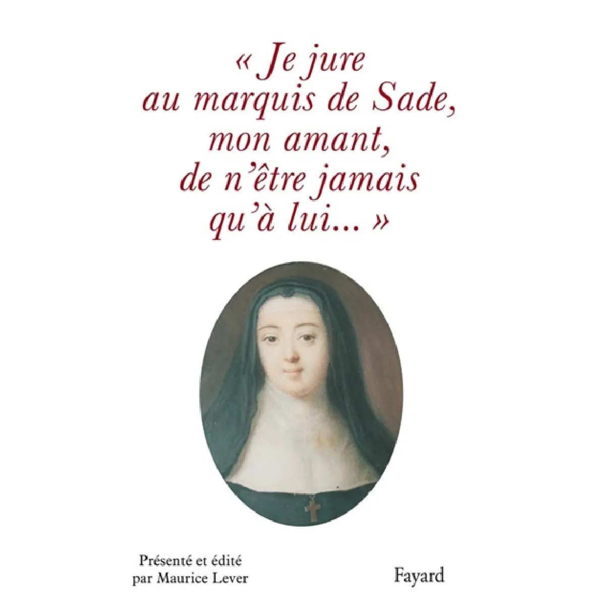 Acheter Je jure au marquis de Sade, mon amant, de n'être jamais qu'à lui... État correct - 13,50 € Je jure au marquis de Sade, mon amant, de n'être jamais qu'à lui... État correct N/A (Il ne s'agit pas d'une marque reconditionné disponible sur Rue du Commerce Seconde Vie