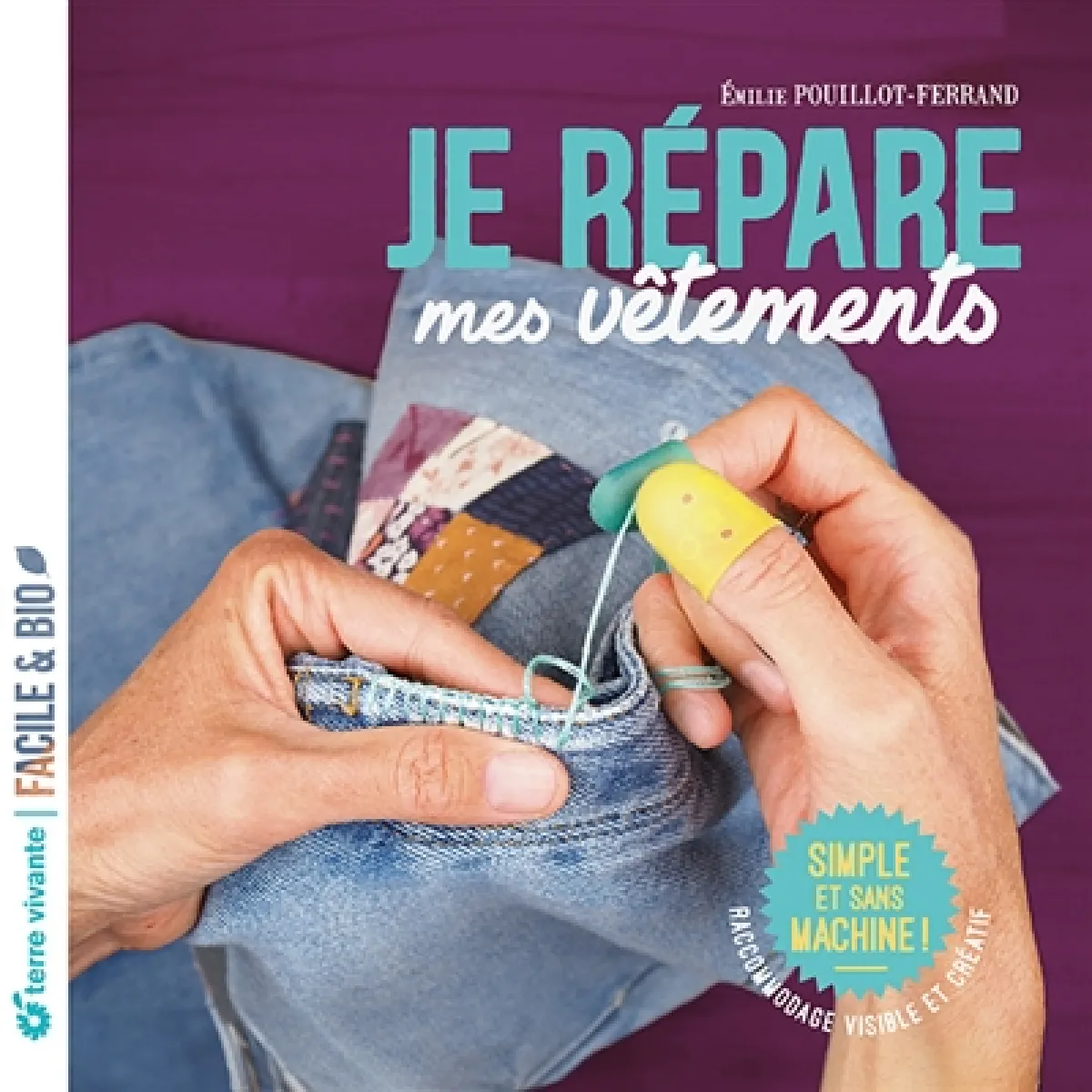 Acheter Je répare mes vêtements : simple et sans machine ! : raccommodage visible et créatif État correct - 13,29 € Je répare mes vêtements : simple et sans machine ! : raccommodage visible et créatif État correct N/A (Il ne s'agit pas d'une marque reconditionné disponible sur Rue du Commerce Seconde Vie