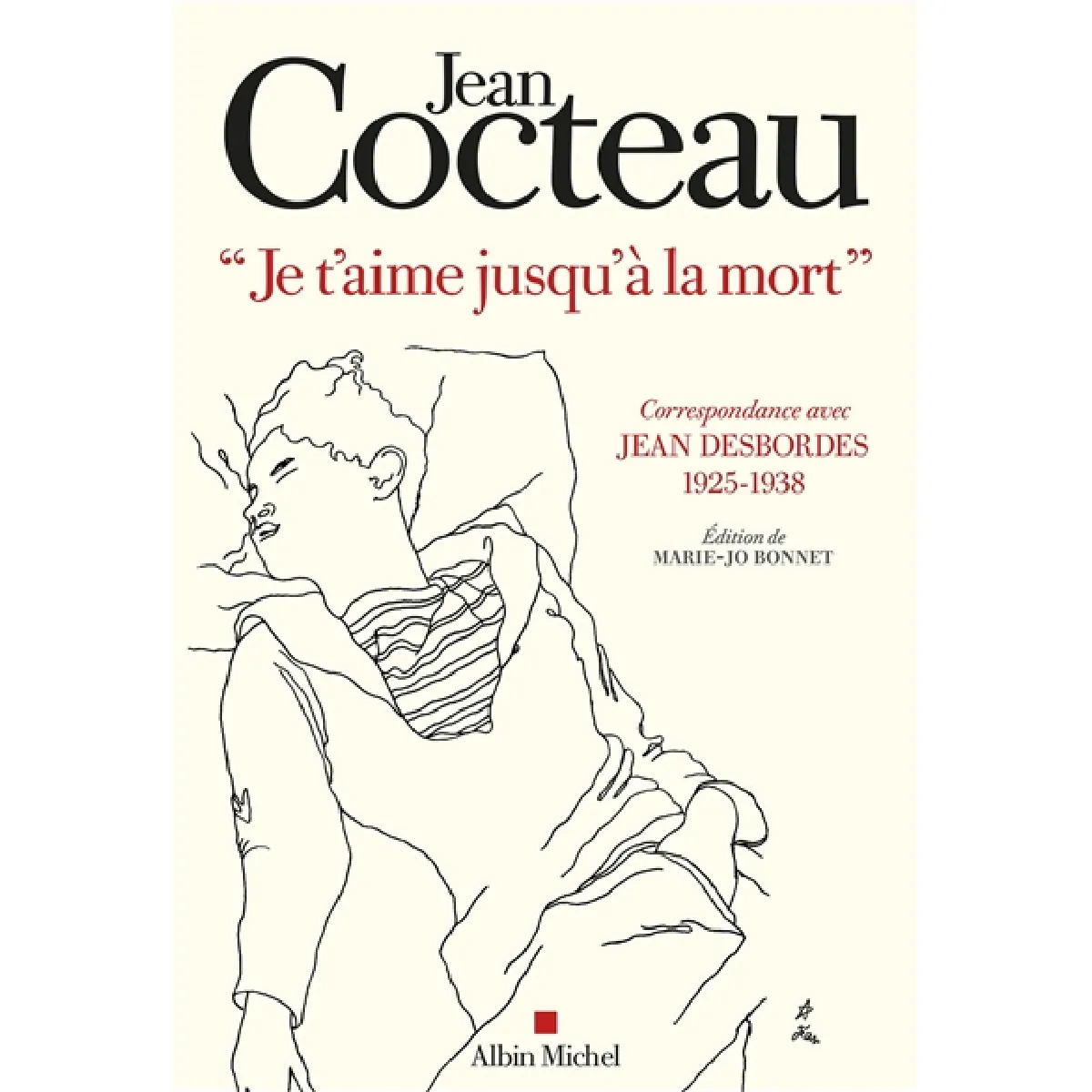 Je t'aime jusqu'à la mort : correspondance avec Jean Desbordes (1925-1938) État correct - 11,25 € Je t'aime jusqu'à la mort : correspondance avec Jean Desbordes (1925-1938) État correct N/A (Il ne s'agit pas d'une marque reconditionné disponible sur Rue du Commerce Seconde Vie
