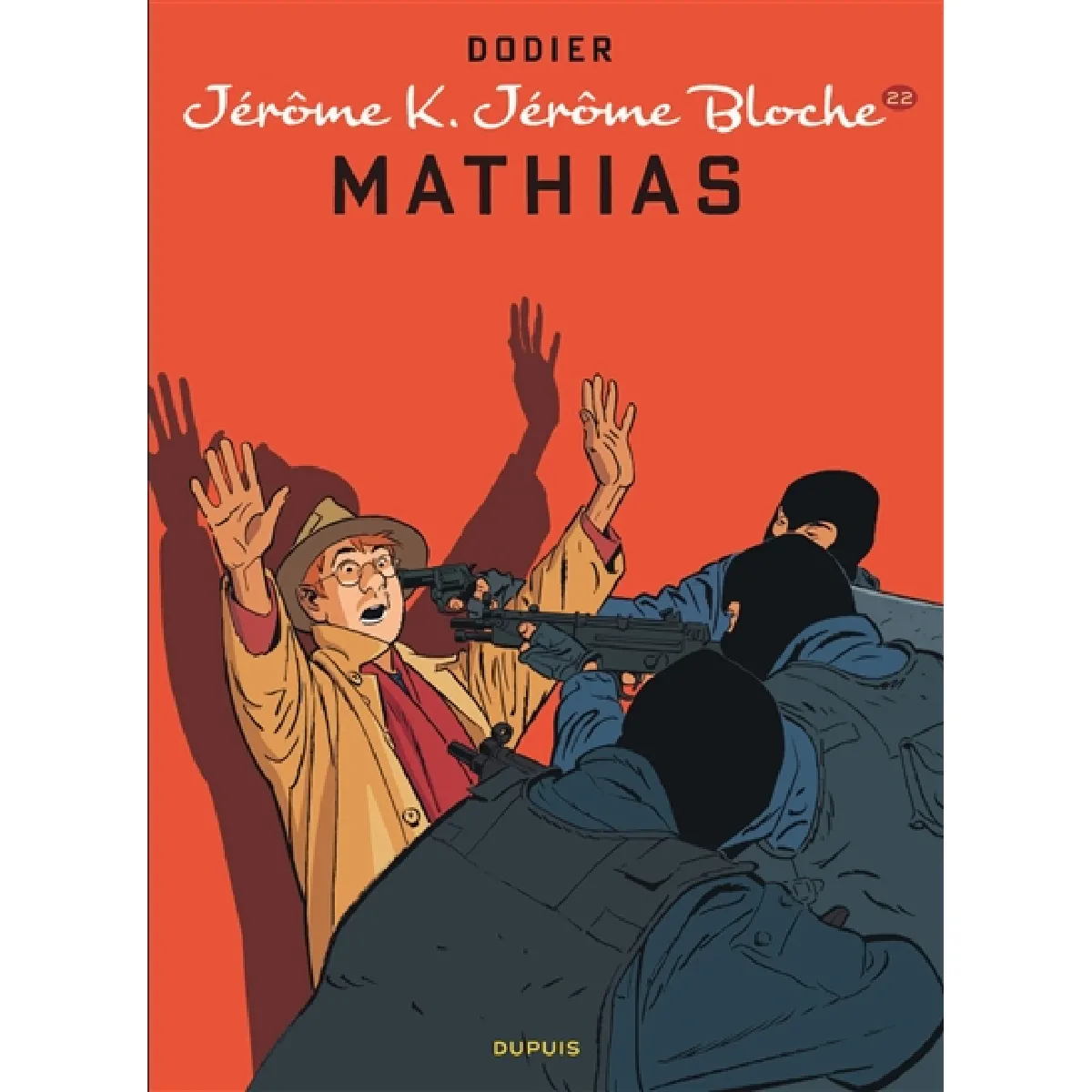 Acheter Jérôme K. Jérôme Bloche. Vol. 22. Mathias État correct - 11,21 € Jérôme K. Jérôme Bloche. Vol. 22. Mathias État correct N/A (Il ne s'agit pas d'une marque reconditionné disponible sur Rue du Commerce Seconde Vie