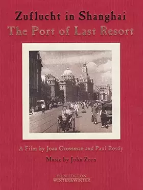 Joan Grossman - Paul Rosdy : Zuflucht in Shanghai - The Port of Last Resort Bon état reconditionné disponible sur Ammareal
