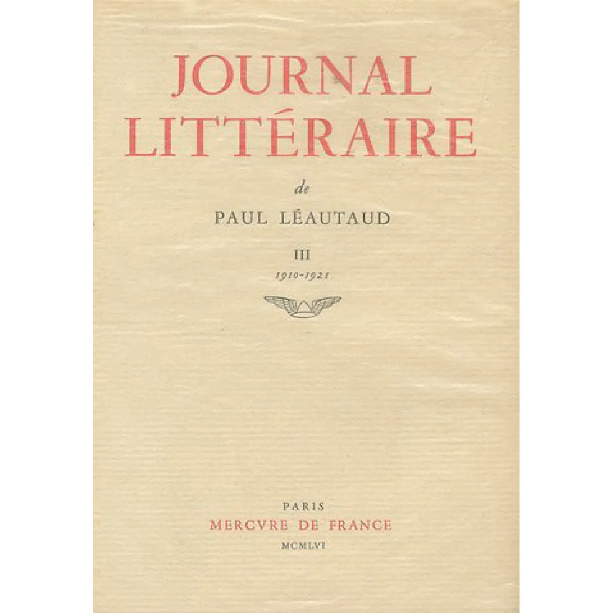 Acheter Journal littéraire. Vol. 3. 1910-1921 État correct - 22,00 € Journal littéraire. Vol. 3. 1910-1921 État correct N/A (Il ne s'agit pas d'une marque reconditionné disponible sur Rue du Commerce Seconde Vie