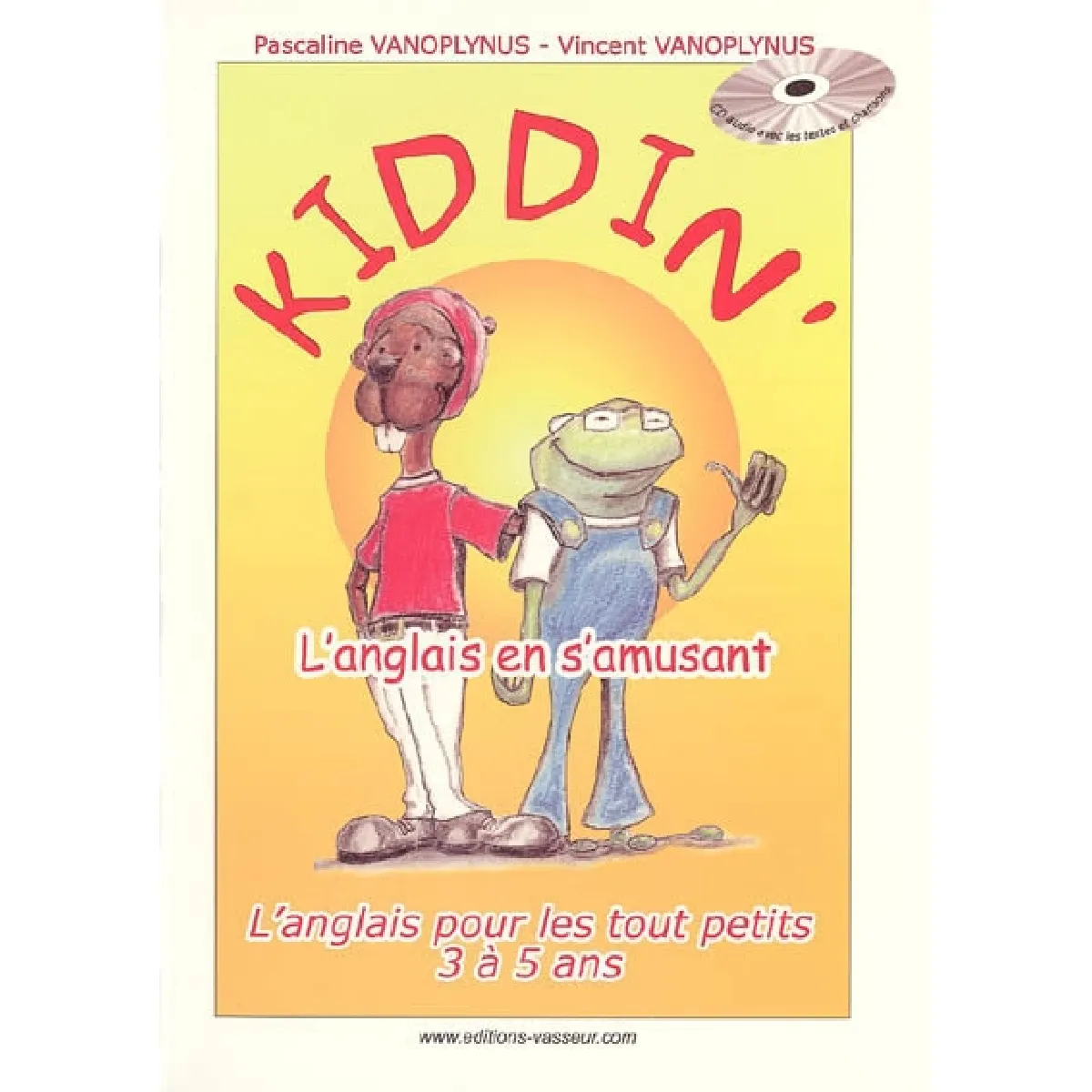 Acheter Kiddin' ! : l'anglais en s'amusant : l'anglais pour les tout petits 3 à 5 ans État correct - 16,00 € Kiddin' ! : l'anglais en s'amusant : l'anglais pour les tout petits 3 à 5 ans État correct N/A (Il ne s'agit pas d'une marque reconditionné disponible sur Rue du Commerce Seconde Vie