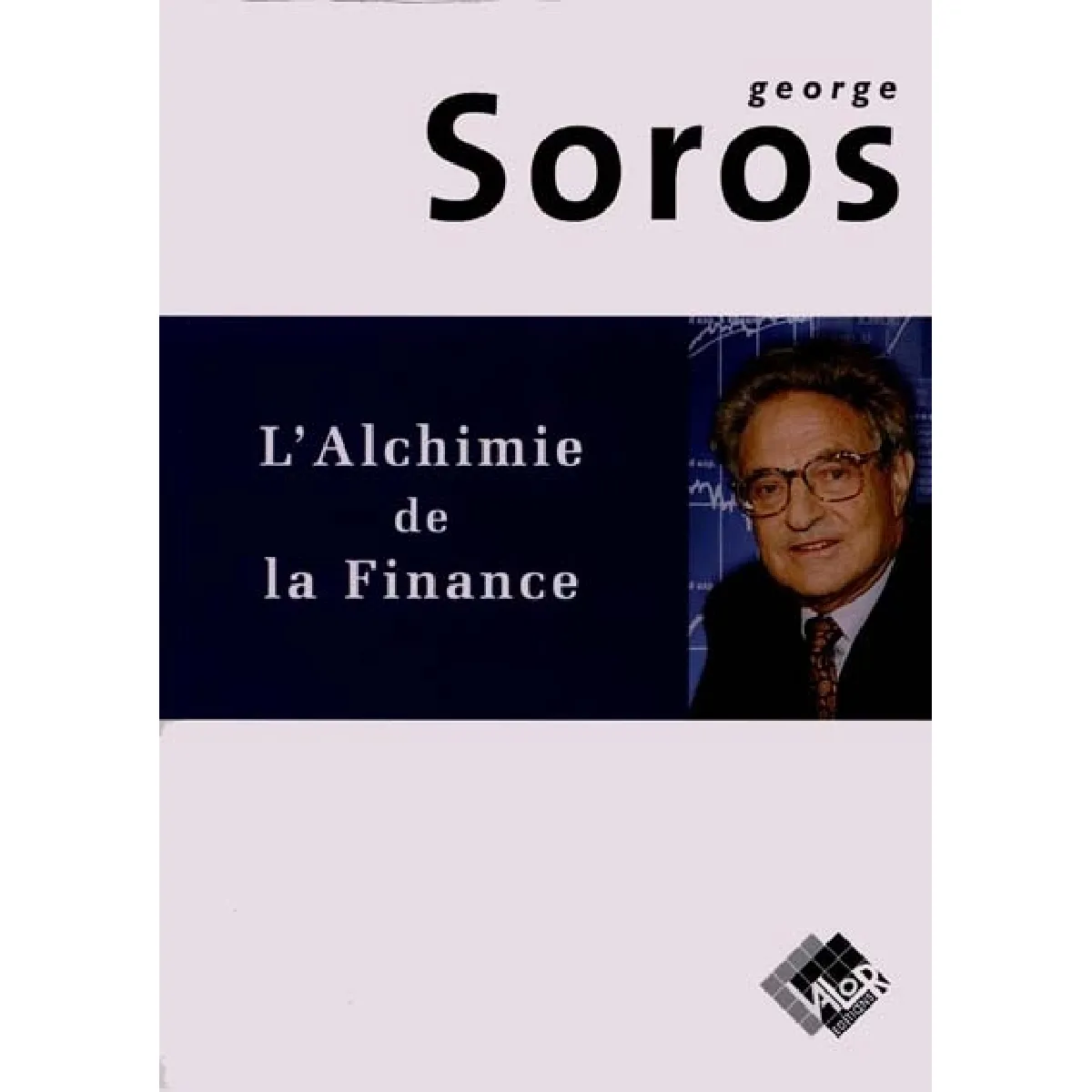 Acheter L'alchimie de la finance État correct - 13,47 € L'alchimie de la finance État correct N/A (Il ne s'agit pas d'une marque reconditionné disponible sur Rue du Commerce Seconde Vie