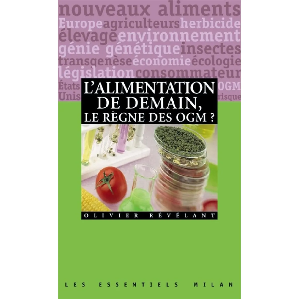Acheter L'alimentation de demain : le règne des OGM ? État correct - 10,00 € L'alimentation de demain : le règne des OGM ? État correct N/A (Il ne s'agit pas d'une marque reconditionné disponible sur Rue du Commerce Seconde Vie