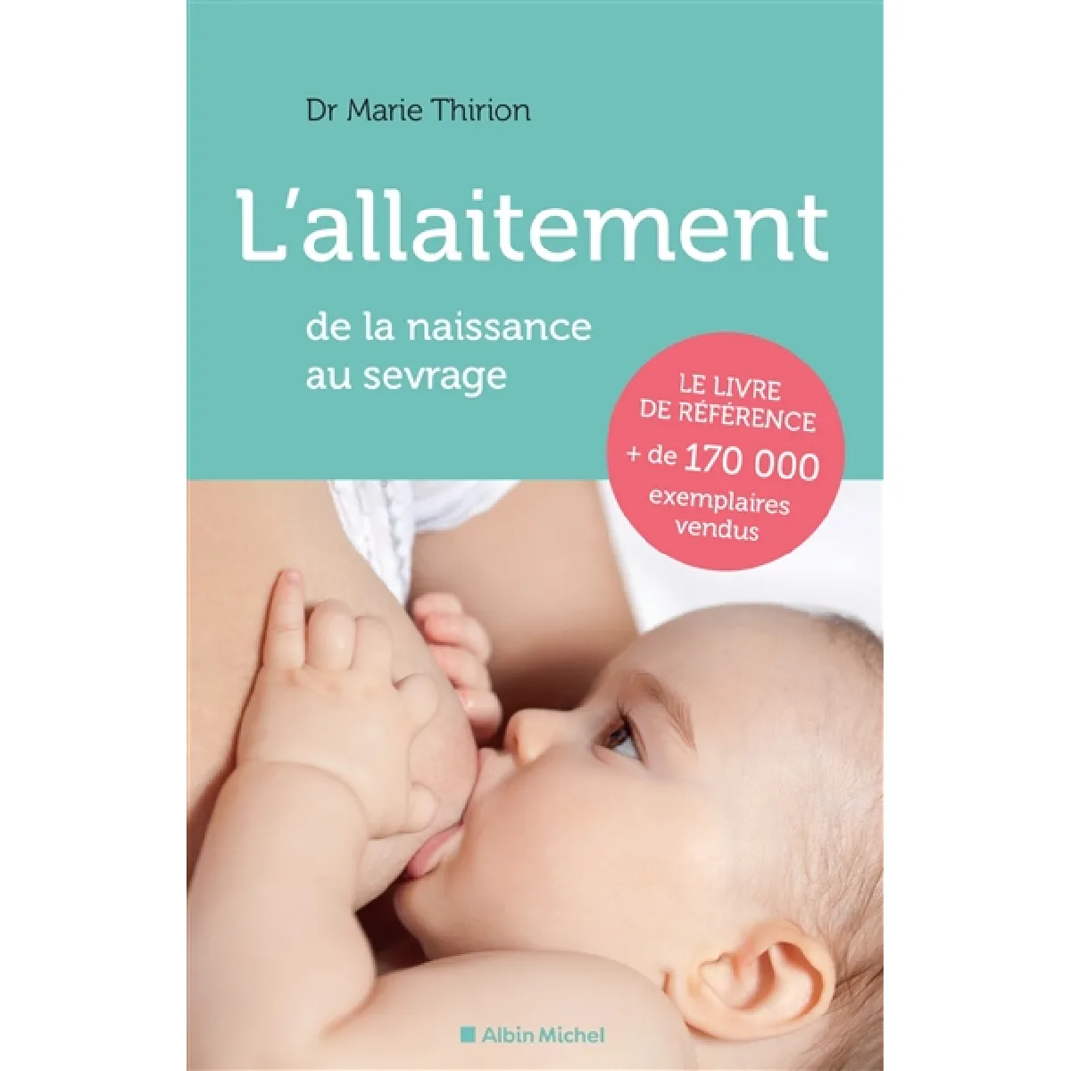 Acheter L'allaitement : de la naissance au sevrage État correct - 15,21 € L'allaitement : de la naissance au sevrage État correct N/A (Il ne s'agit pas d'une marque reconditionné disponible sur Rue du Commerce Seconde Vie