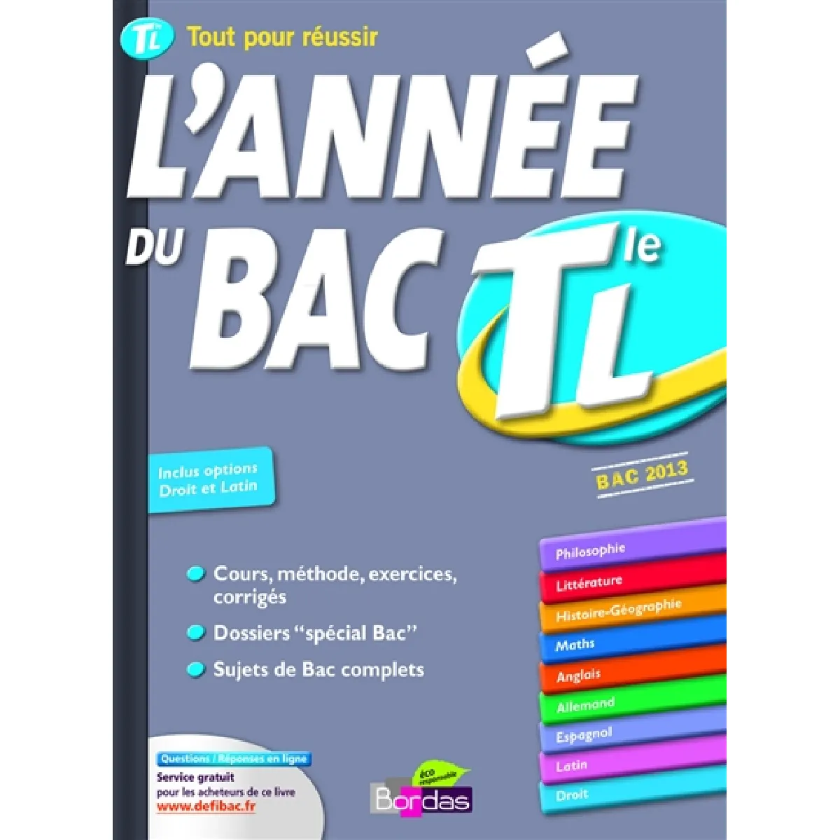 Acheter L'année du bac terminale L : bac 2013 État correct - 12,00 € L'année du bac terminale L : bac 2013 État correct N/A (Il ne s'agit pas d'une marque reconditionné disponible sur Rue du Commerce Seconde Vie