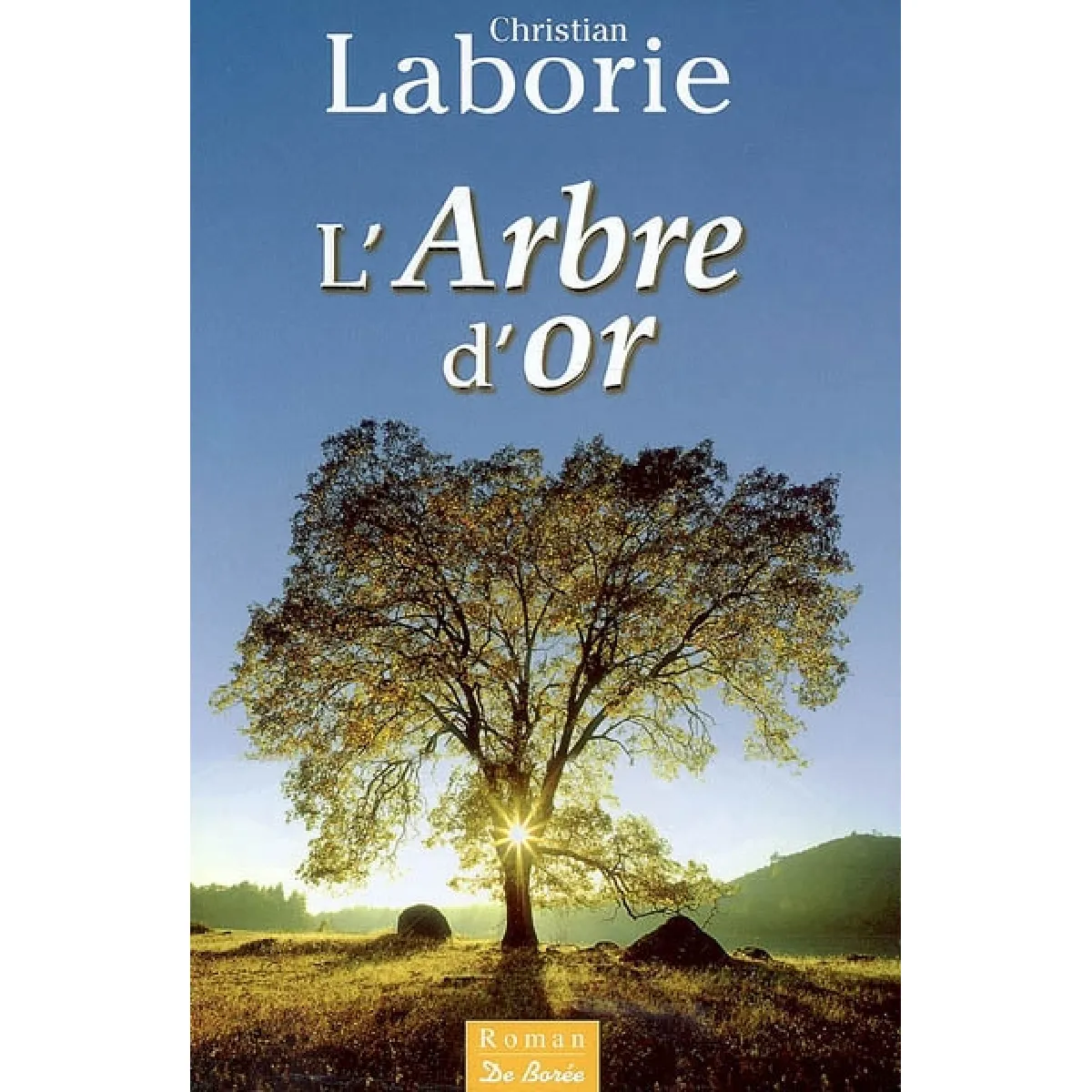 Acheter L'arbre d'or : la saga cévenole État correct - 10,00 € L'arbre d'or : la saga cévenole État correct N/A (Il ne s'agit pas d'une marque reconditionné disponible sur Rue du Commerce Seconde Vie