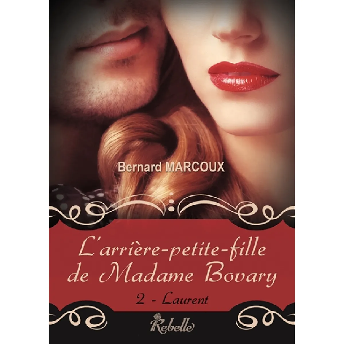 L'arrière-petite-fille de madame Bovary. Vol. 2. Laurent État correct - 14,00 € L'arrière-petite-fille de madame Bovary. Vol. 2. Laurent État correct N/A (Il ne s'agit pas d'une marque reconditionné disponible sur Rue du Commerce Seconde Vie