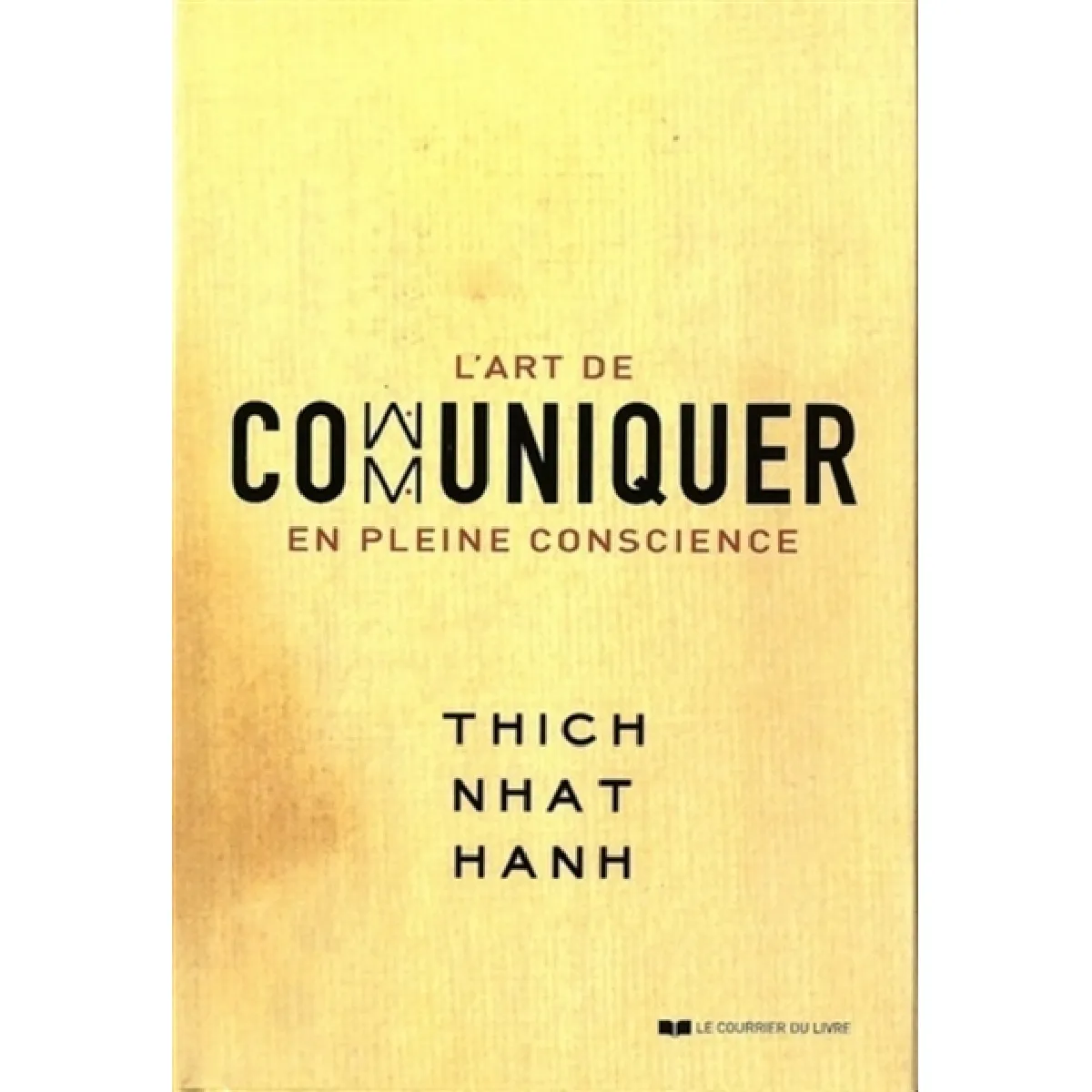 L'art de communiquer en pleine conscience État correct - 10,80 € L'art de communiquer en pleine conscience État correct N/A (Il ne s'agit pas d'une marque reconditionné disponible sur Rue du Commerce Seconde Vie