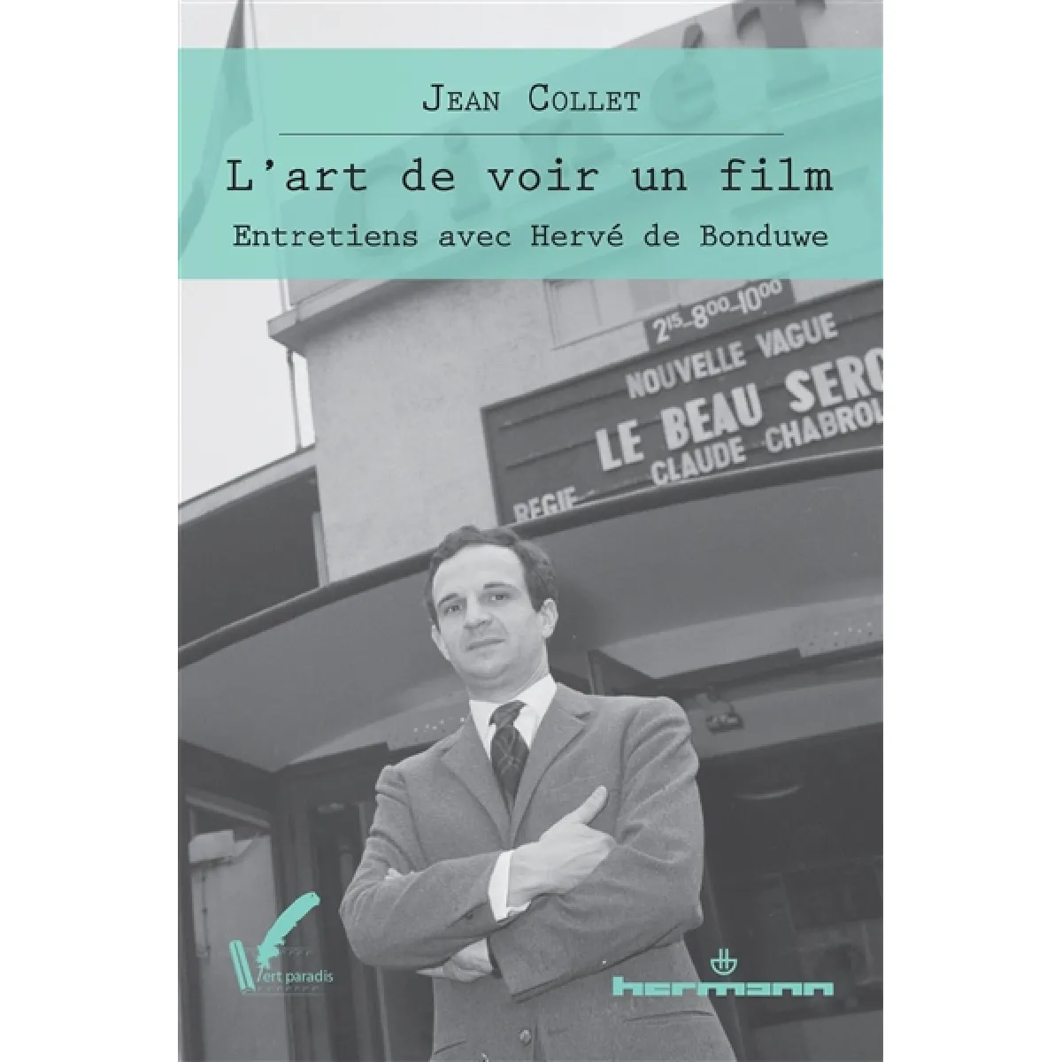Acheter L'art de voir un film : entretiens avec Hervé de Bonduwe État correct - 10,03 € L'art de voir un film : entretiens avec Hervé de Bonduwe État correct N/A (Il ne s'agit pas d'une marque reconditionné disponible sur Rue du Commerce Seconde Vie