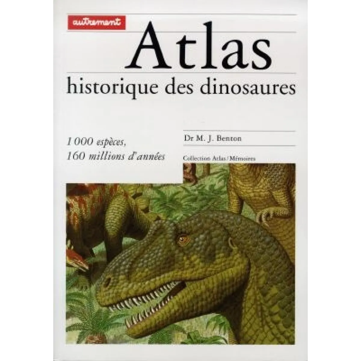 L'atlas historique des dinosaures : 1000 espèces, 160 millions d'années État correct - 10,86 € L'atlas historique des dinosaures : 1000 espèces, 160 millions d'années État correct N/A (Il ne s'agit pas d'une marque reconditionné disponible sur Rue du Commerce Seconde Vie