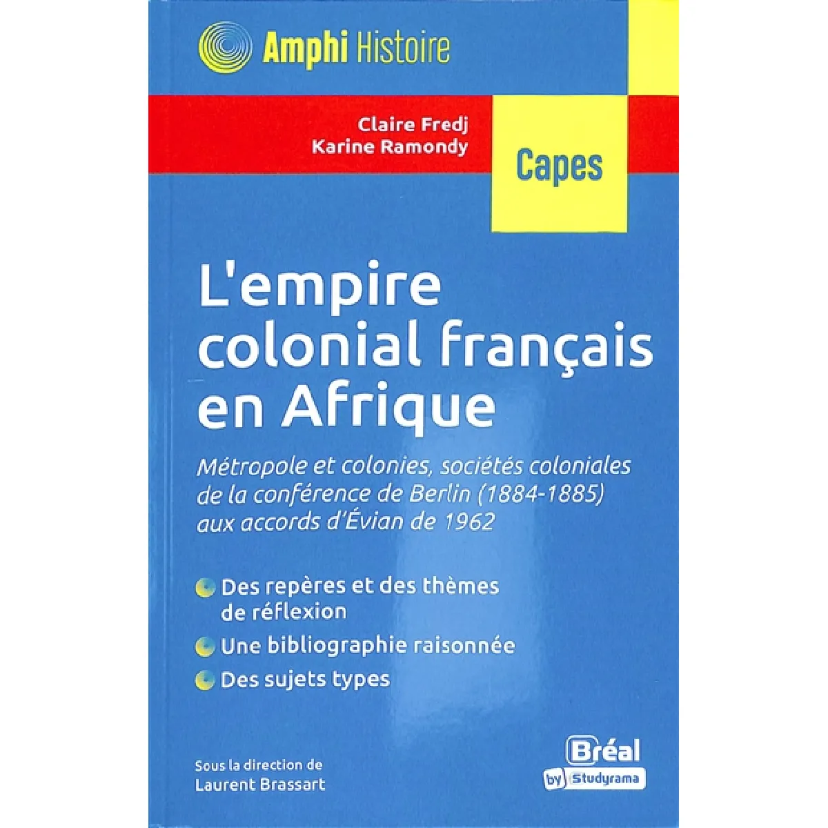 L'empire colonial français en Afrique : métropole et colonies, sociétés coloniales de la conférence de Berlin (1884-1885) aux accords d'Evian de 1962 : Capes État correct - 14,42 € L'empire colonial français en Afrique : métropole et colonies, sociétés coloniales de la conférence de Berlin (1884-1885) aux accords d'Evian de 1962 : Capes État correct N/A (Il ne s'agit pas d'une marque reconditionné disponible sur Rue du Commerce Seconde Vie