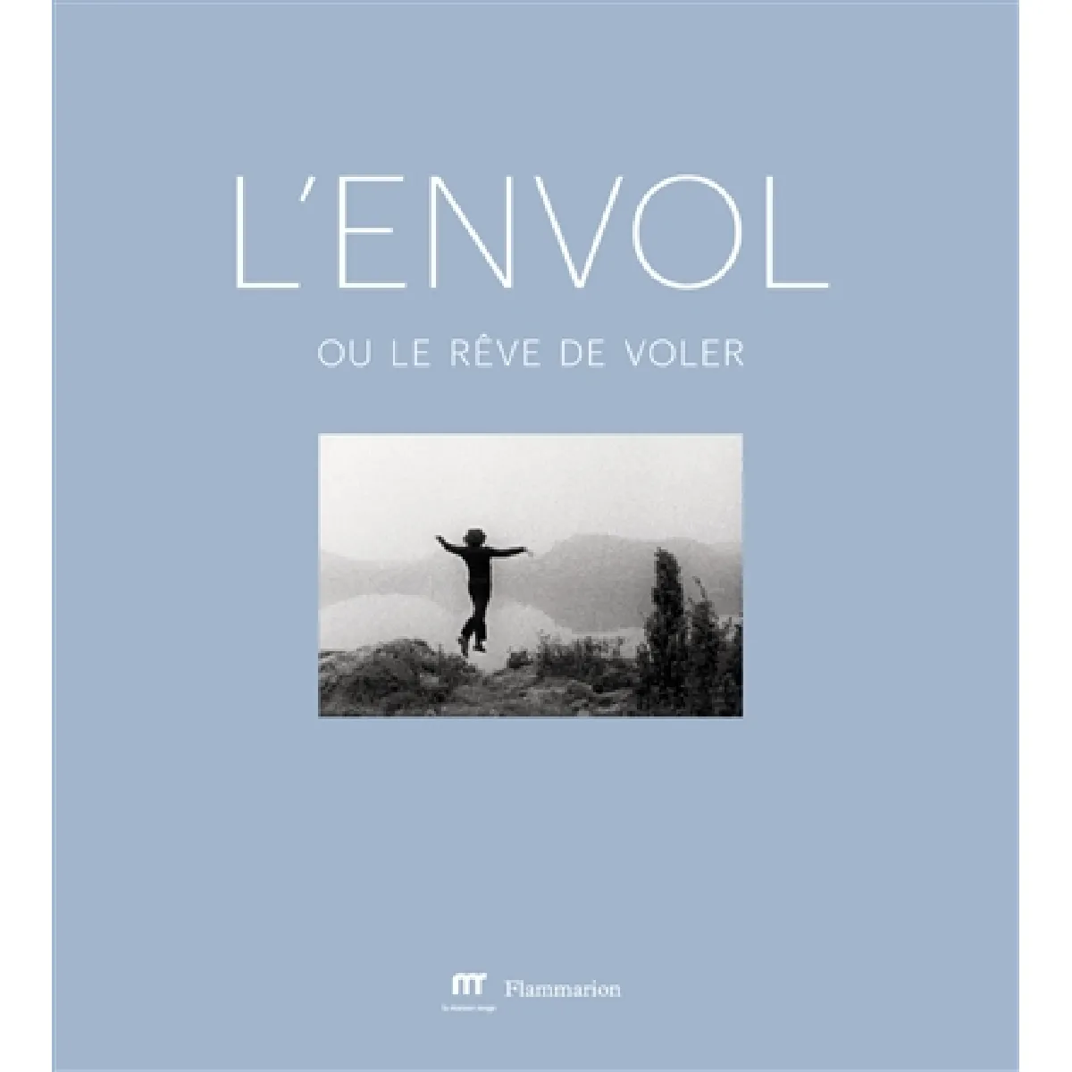 Acheter L'envol ou Le rêve de voler État correct - 27,85 € L'envol ou Le rêve de voler État correct N/A (Il ne s'agit pas d'une marque reconditionné disponible sur Rue du Commerce Seconde Vie