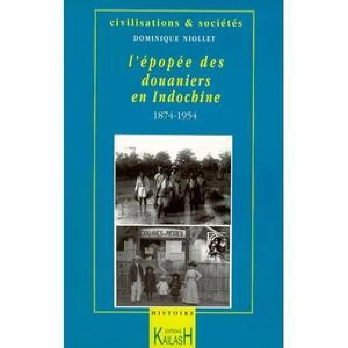 Acheter L'épopée des douaniers en Indochine : 1874-1954 État correct - 17,00 € L'épopée des douaniers en Indochine : 1874-1954 État correct N/A (Il ne s'agit pas d'une marque reconditionné disponible sur Rue du Commerce Seconde Vie
