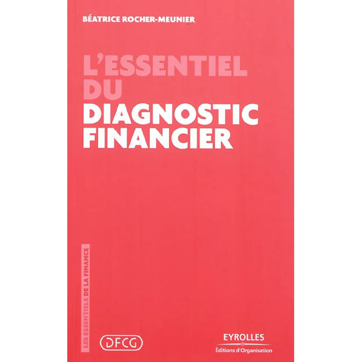 Acheter L'essentiel du diagnostic financier État correct - 13,28 € L'essentiel du diagnostic financier État correct N/A (Il ne s'agit pas d'une marque reconditionné disponible sur Rue du Commerce Seconde Vie