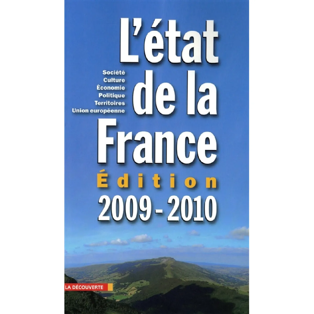 L'état de la France 2009-2010 : société, culture, économie, politique, territoires, Union européenne : un panorama unique et complet de la France État correct - 10,00 € L'état de la France 2009-2010 : société, culture, économie, politique, territoires, Union européenne : un panorama unique et complet de la France État correct N/A (Il ne s'agit pas d'une marque reconditionné disponible sur Rue du Commerce Seconde Vie