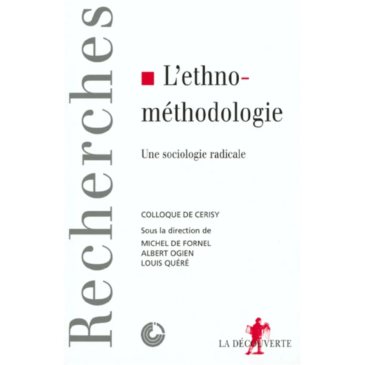 Acheter L'ethnométhodologie : une sociologie radicale : actes du colloque de juin 1997 État correct - 28,52 € L'ethnométhodologie : une sociologie radicale : actes du colloque de juin 1997 État correct N/A (Il ne s'agit pas d'une marque reconditionné disponible sur Rue du Commerce Seconde Vie