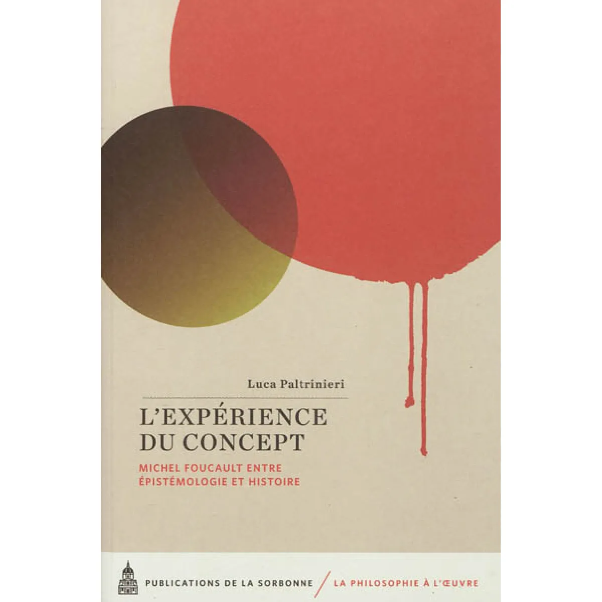 Acheter L'expérience du concept : Michel Foucault entre épistémologie et histoire État correct - 11,81 € L'expérience du concept : Michel Foucault entre épistémologie et histoire État correct N/A (Il ne s'agit pas d'une marque reconditionné disponible sur Rue du Commerce Seconde Vie