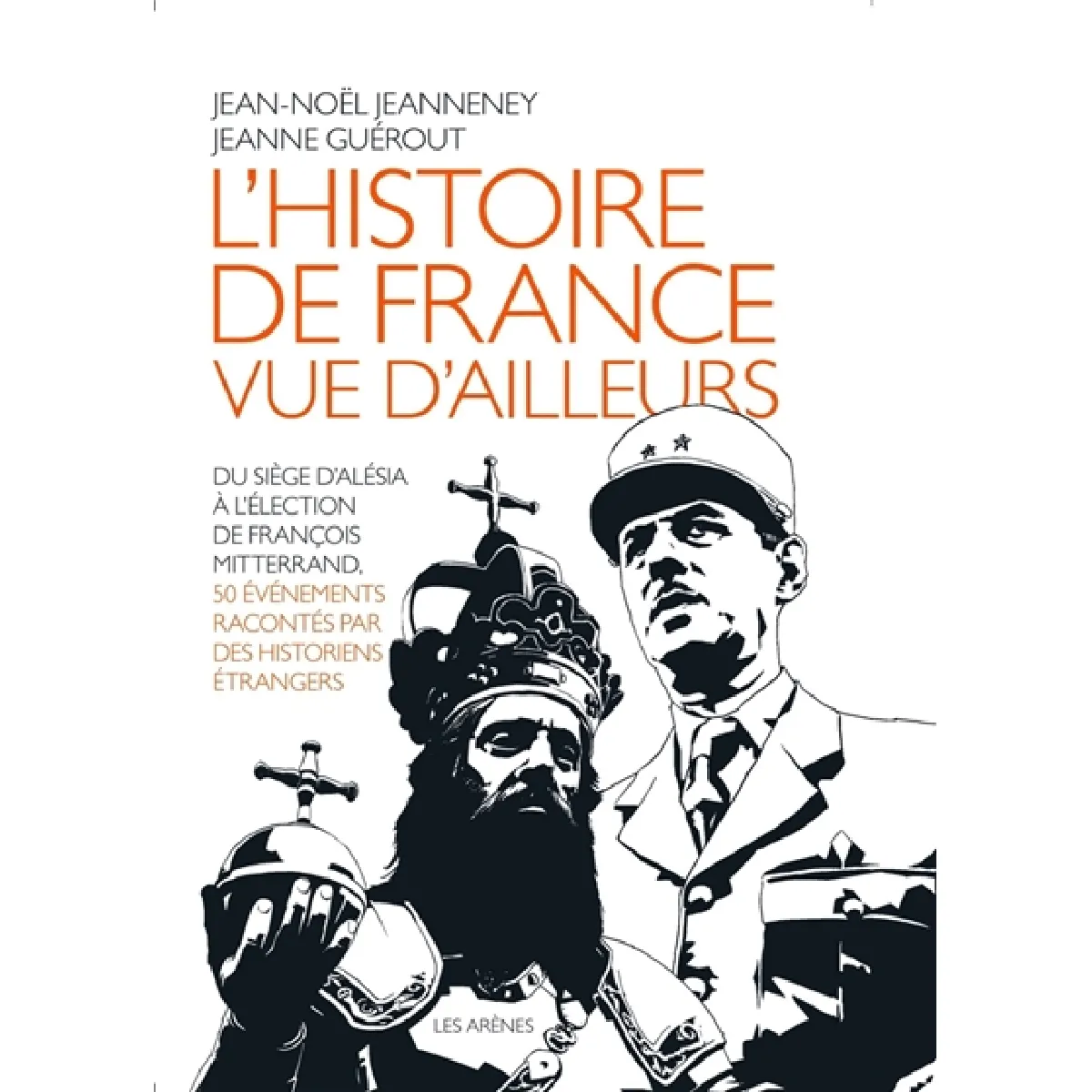 Acheter L'histoire de France vue d'ailleurs : du siège d'Alésia à l'élection de François Mitterrand, 50 événements racontés par des historiens étrangers État correct - 10,32 € L'histoire de France vue d'ailleurs : du siège d'Alésia à l'élection de François Mitterrand, 50 événements racontés par des historiens étrangers État correct N/A (Il ne s'agit pas d'une marque reconditionné disponible sur Rue du Commerce Seconde Vie