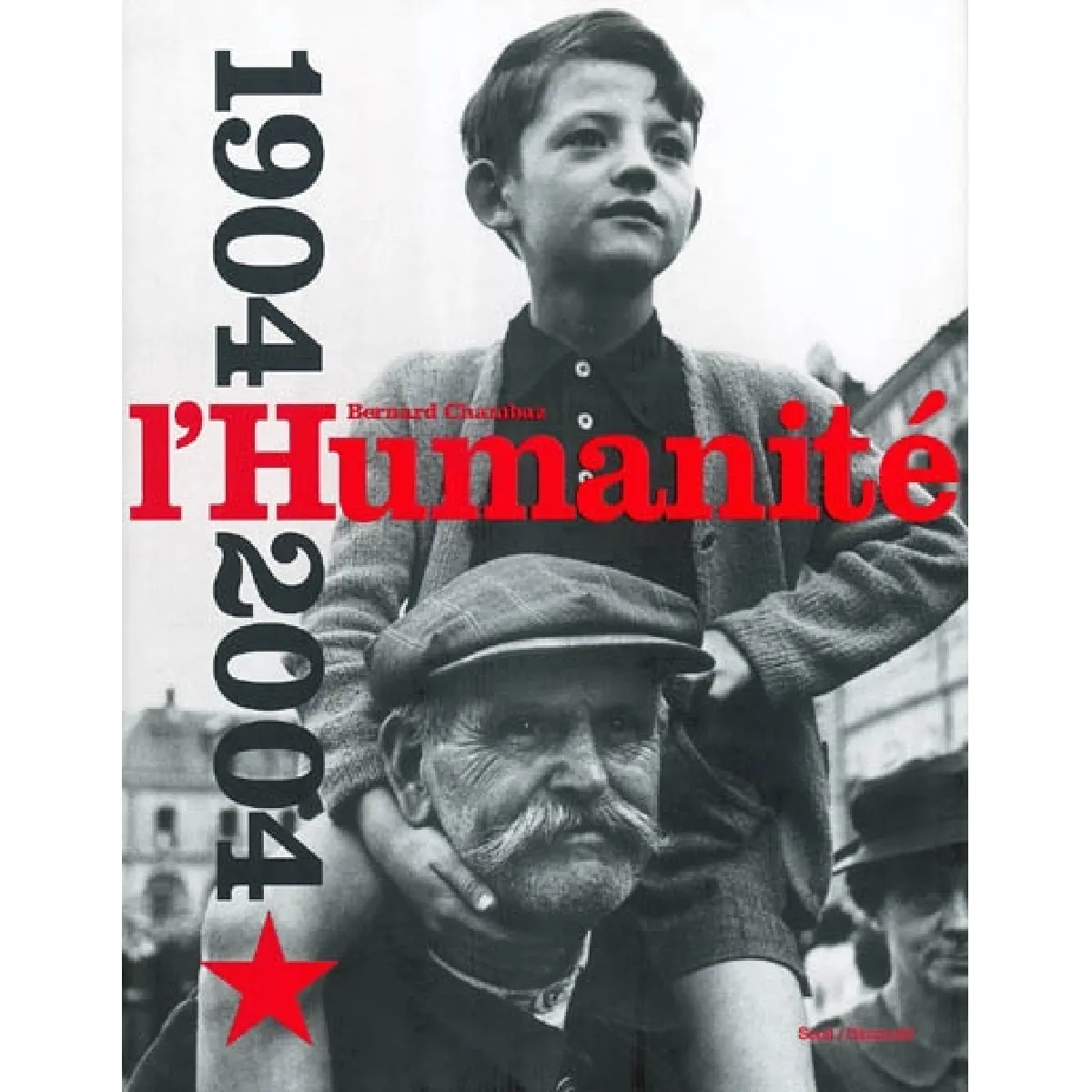 Acheter L'Humanité, 1904-2004 État correct - 19,00 € L'Humanité, 1904-2004 État correct N/A (Il ne s'agit pas d'une marque reconditionné disponible sur Rue du Commerce Seconde Vie