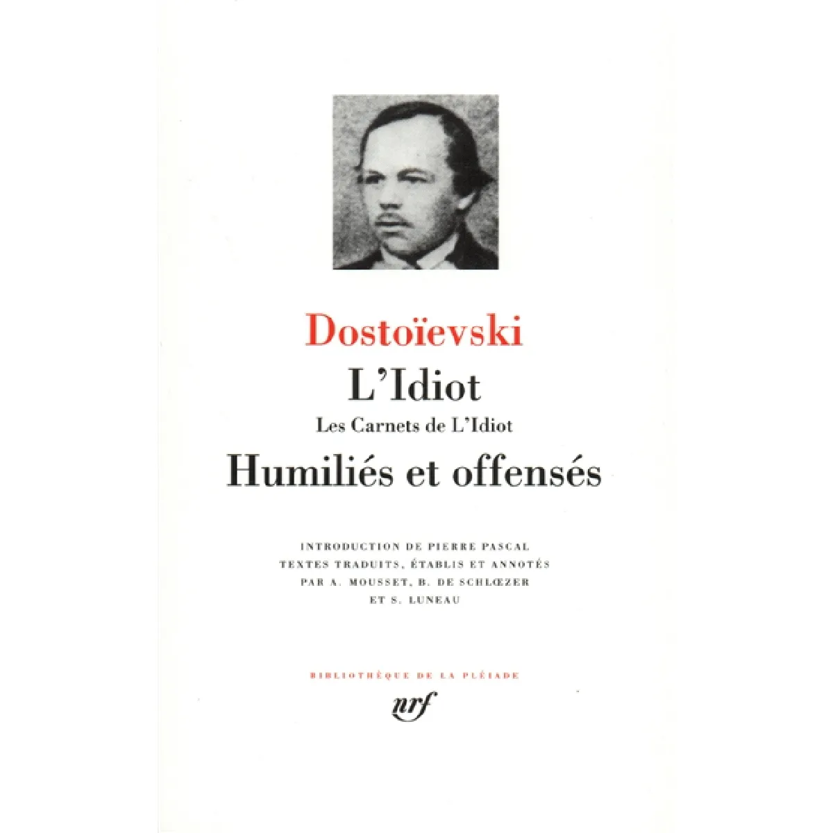 L'idiot. Les carnets de L'idiot. Humiliés et offensés État correct - 31,16 € L'idiot. Les carnets de L'idiot. Humiliés et offensés État correct N/A (Il ne s'agit pas d'une marque reconditionné disponible sur Rue du Commerce Seconde Vie