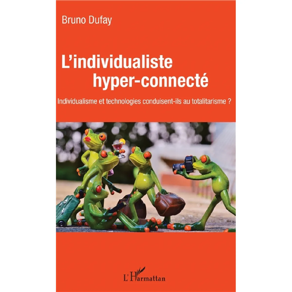 Acheter L'individualiste hyper-connecté : individualisme et technologies conduisent-ils au totalitarisme ? État correct - 10,95 € L'individualiste hyper-connecté : individualisme et technologies conduisent-ils au totalitarisme ? État correct N/A (Il ne s'agit pas d'une marque reconditionné disponible sur Rue du Commerce Seconde Vie