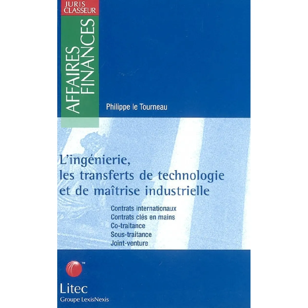 Acheter L'ingénierie, les transferts de technologie et de maîtrise industrielle : contrats internationaux, contrats clés en main, co-traitance, sous-traitance, joint-venture État correct - 20,63 € L'ingénierie, les transferts de technologie et de maîtrise industrielle : contrats internationaux, contrats clés en main, co-traitance, sous-traitance, joint-venture État correct N/A (Il ne s'agit pas d'une marque reconditionné disponible sur Rue du Commerce Seconde Vie