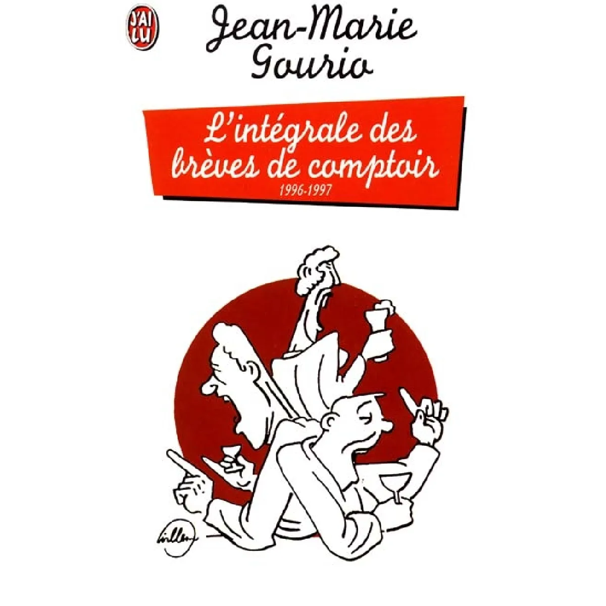 L'intégrale des brèves de comptoir 1996-1997 État correct - 11,00 € L'intégrale des brèves de comptoir 1996-1997 État correct N/A (Il ne s'agit pas d'une marque reconditionné disponible sur Rue du Commerce Seconde Vie