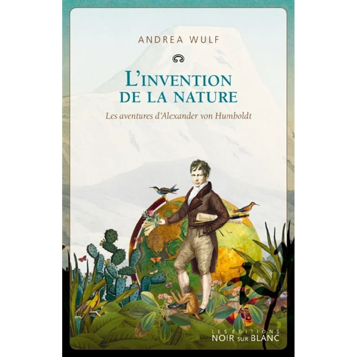 Acheter L'invention de la nature : les aventures d'Alexander von Humboldt État correct - 10,64 € L'invention de la nature : les aventures d'Alexander von Humboldt État correct N/A (Il ne s'agit pas d'une marque reconditionné disponible sur Rue du Commerce Seconde Vie